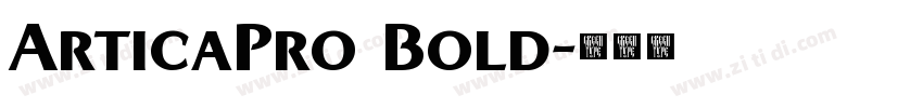 ArticaPro Bold字体转换